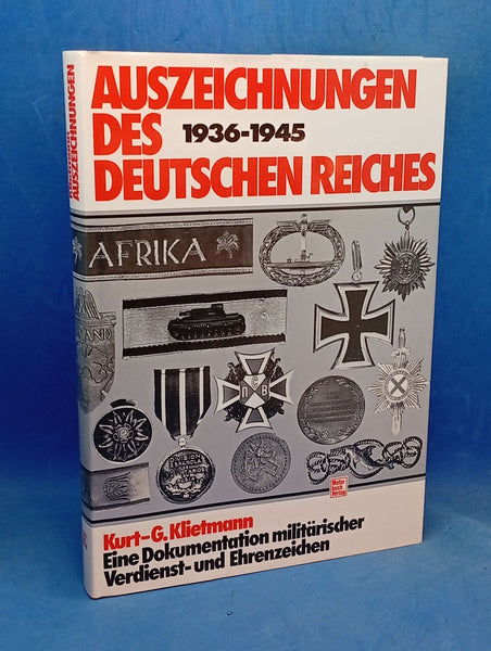 Auszeichnungen des Deutschen Reiches 1936-1945 – Eine Dokumentation militärischer Verdienst- und Ehrenzeichen