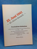 22. Juni 1941 - 40 Jahre danach. Persönliche Erlebnisse eines Infanterie-Offiziers an der Rußland-Front von 1941 - 1944 mit einer anschließenden grauenhaften Kriegsgefangenschaft in Rußland und Sibirien von 1944 - 1949.
