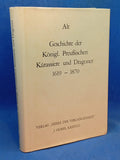 Geschichte der Königl. Preußischen Kürassiere und Dragoner 1619 - 1870. Nachdruck der Orginal-Ausgabe!