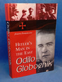 Odilo Globocnik, Hitler's Man in the East