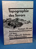 Topography of Terror: Gestapo, SS and Reich Security Main Office on the "Prince Albrecht Grounds". A documentary