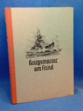 Kriegsmarine am Feind - Ein Bildbericht über den deutschen Freiheitskampf zur See