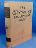Der Weltkampf um Ehre und Recht. Band 8. Die Erforschung des Krieges in seiner wahren Begebenheit, auf amtlichen Urkunden und Aktenberuhend. Die Organisationen der Kriegsführung Dritter Teil. Die Organisationen für das geistige Leben im Heere.