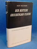 The Wehrmacht in Combat Volume 14: The German Greek Campaign. Operations of the 12th Army 1941.