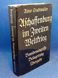 Aschaffenburg im Zweiten Weltkrieg : Bombenangriffe, Belagerung, Übergabe,