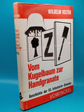 Vom Kugelbaum zur Handgranate. Der Weg der 65. Infanterie- Division