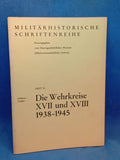 Die Wehrkreise XVII und XVIII 1938-1945.