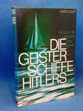 Die Geisterschiffe Hitlers - Segler im Dienste der Abwehr