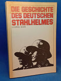 The history of the German steel helmet. Its history in words and pictures.