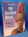 In colorful uniforms. Military ceremonies in 16 nations