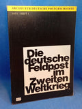 The German Field Post in World War II - A Documentation of Its Establishment, Organization, Deployment, and Services.