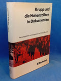 Krupp and the Hohenzollerns in Documents. Krupp Correspondence with Emperors, Heads of Cabinet, and Ministers 1850-1918.
