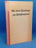 With the Asia Corps to the Palestine Front. Rare copy!