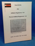 History of Artillery Regiment 103, Panzer Artillery Regiment 103 from August 1, 1938 to May 9, 1945. Out of print!