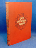 Gazi Mustafa Kemal. Between Europe and Asia. A Life Story.