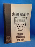 Cologne Pioneers. 170 Years of Memories 1812 to 1982