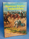 Aschersleben Occupation Battalion. Memories of the Battle of Langensalza 1866