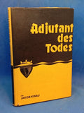 Adjutant des Todes. Wolfs-Tagebuch
