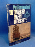 German Naval Airships: Development - Construction - Performance - Operations Becoming, Impact, Legacy