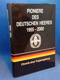 Pioniere des deutschen Heeres 1955-2000. Chronik einer Truppengattung