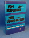 Vom Seeflieger zum U-Boot-Fahrer - Feindflüge und Feindfahrten 1939 - 1945