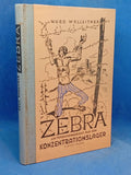 ZEBRA - EIn Tatsachenbericht aus dem Konzentrationslager Flossenburg.