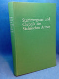 Stammregister und Chronik der Kur- und Königlich Sächsischen Armee von 1670 bis zum Beginn des Zwanzigsten Jahrhunderts. Vergriffenes Eemplar!