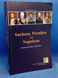 Sachsen, Preußen und Napoleon. Europa in der Zeit von 1806 - 1815.