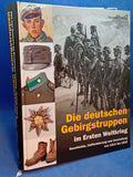 German Mountain Troops in the First World War. History, Uniforms, and Equipment from 1914 to 1918