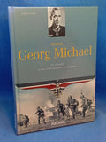 Major Georg Michael - Als Kämpfer an den Brennpunkten der Ostfront