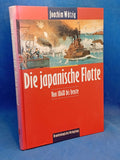 Die japanische Flotte. Von 1868 bis heute.