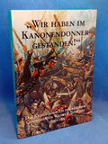 "Wir haben im Kanonendonner gestanden!" - Das Kriegstagebuch des Berliner Gymnasiasten Wilhelm Tetschke 1813-1815.