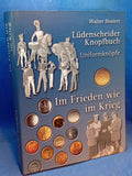 Lüdenscheider Knopfbuch - I. Teil: Band 2: Im Frieden wie im Krieg: Militärische Uniformknöpfe in Preußen - Deutschland seit Beginn des 18. Jahrhunderts.