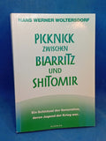 Picknick zwischen Biarritz und Shitomir - Ein Schicksal der Generation deren