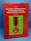 Die Orden und Ehrenzeichen des deutschen Reiches und der Weimarer Republik, Band 1. Orden und Ehrenziechen ab 1871