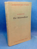 Der Reserveoffizier. Ein Handbuch für den Offizier und Offizieranwärter des Beurlaubtenstandes aller Waffen