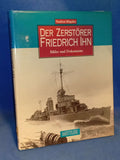 Der Zerstörer Friedrich Ihn: Bilder und Dokumente