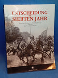 Entscheidung im siebten Jahr: Wirrungen und Wendungen im Siebenjährigen Krieg 1760–1762