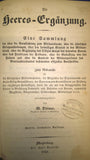 Die Heeres-Ergänzung. Eine Sammlung der über die Verpflichtung zum Militairdienste, über die jährlichen Ersatzaushebungen, über den freiwilligen Eintritt in den Militairdienst, über die Ergänzung des Offizier-Korps