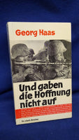 Und gaben die Hoffnung nicht auf. So starb Breslau. Kampfberichte der Waffen-SS.