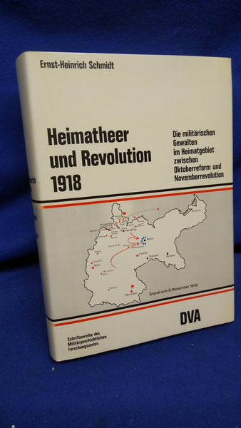 Heimatheer und Revolution, 1918: Die militärischen Gewalten im Heimatgebiet zwischen Oktoberreform und Novemberrevolution.