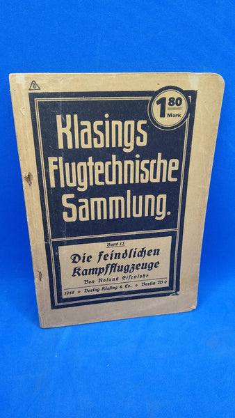 Klasings Flugtechnische Sammlung. Band 13: Die feindlichen Kampfflugzeuge.