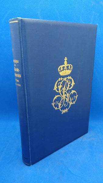 History of the Royal Prussian 4th Guards Regiment on Foot 1860-1904. Represented on behalf of the regiment for the use of NCOs and men of the same until 1889, continued to the present day.