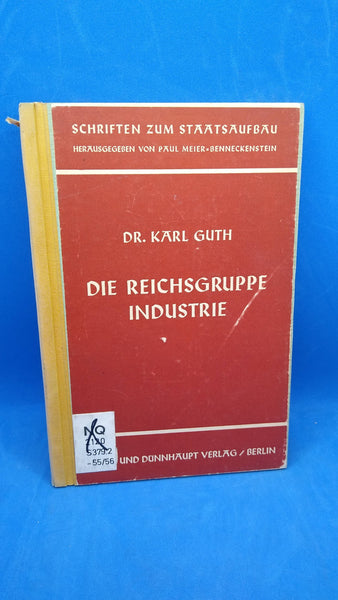 The Reichsgruppe Industrie. Location and role of the industrial organizations.