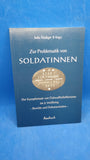 Zur Problematik von Soldatinnen. Der Kampfeinsatz von Flakwaffenhelferinnen im 2. Weltkrieg - Berichte und Dokumentation-
