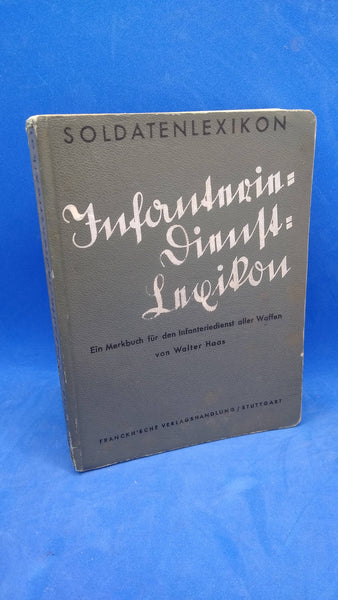 Infanterie-Dienst-Lexikon. Ein Merkbuch für den Infanteriedienst aller Waffen.