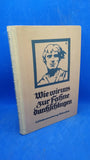 How we got through to the flag. Experiences of Germans Abroad and Seafarers in the World War.