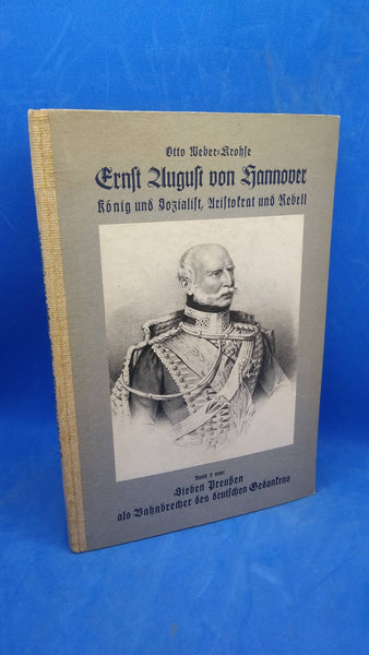 Ernst August of Hanover. King and socialist, aristocrat and rebel.