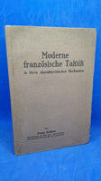 Moderne französische Taktik in ihren charakteristischen Merkmalen: Vortrag, gehalten in der militärischen Gesellschaft in München am 5. 12. 1912.