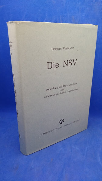 Die NSV. Darstellung und Dokumentation einer nationalsozialistischen Organisation.